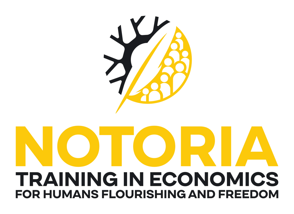 Notoria, Training in Economics for Humans Flourishing and Freedom